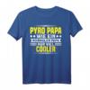 Pyro Papa Wie Normal Nur Cooler Silvester Feuerwerk T-Shirt – Lustiges Pyrotechnik Motiv für Feuerwerker, Pyrotechniker und Feuerwerksliebhaber