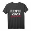 Rente 2023 ich habe fertig T-Shirt für Rentner und Rentnerinnen im Ruhestand - Lustiges Geschenk für Pensionäre