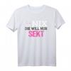 Lustiges Sekt T-Shirt mit Spruch 'Die tut nix die will nur Sekt' – Perfektes Geschenk für Sektliebende Frauen und Freundinnen