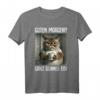 Guten Morgen? Ganz dünnes Eis! Lustiges Katzen Spruch T-Shirt – Perfekt für Morgenmuffel, Arbeit und Teenager mit Humor