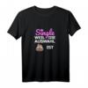 Single weil die Auswahl scheiße ist T-Shirt – Lustiges Damen T-Shirt für Frauen, Junggesellinnenabschied & selbstbewusste Single-Damen