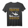 Taucher Umso Tiefer Ich Tauche T-Shirt – Lustiges Tauchdesign für Scuba Diver, Tauchsportfans und Tauchurlauber