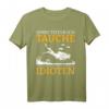 Taucher Umso Tiefer Ich Tauche T-Shirt – Lustiges Tauchdesign für Scuba Diver, Tauchsportfans und Tauchurlauber