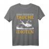 Taucher Umso Tiefer Ich Tauche T-Shirt – Lustiges Tauchdesign für Scuba Diver, Tauchsportfans und Tauchurlauber