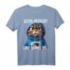 Guten Morgen? Ganz dünnes Eis! Lustiges Kaffee T-Shirt mit Spruch für Morgenmuffel, Katzenliebhaber & Humorvolle Geschenke