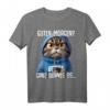 Guten Morgen? Ganz dünnes Eis! Lustiges Kaffee T-Shirt mit Spruch für Morgenmuffel, Katzenliebhaber & Humorvolle Geschenke
