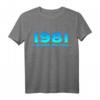 Lustiges 43. Geburtstag T-Shirt für Mann und Frau - Witzige Geschenkidee & Deko für den 43. Geburtstag 1981