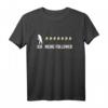 Ich Meine Follower Bienen Imker Spruch T-Shirt - Witziges Geschenk für Bienenzüchter & Bienenliebhaber