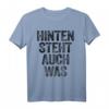 Hinten Steht Auch Was T-Shirt mit witzigem Spruch – Lustige Kleidung für Männer, Frauen & Kinder für besondere Anlässe