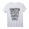Hinten Steht Auch Was T-Shirt mit witzigem Spruch – Lustige Kleidung für Männer, Frauen & Kinder für besondere Anlässe