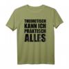 Theoretisch Kann Ich Praktisch Alles T-Shirt - Lustiges Spruchshirt für Schule, Arbeit, Party & Freizeit, Perfekt als Geschenk