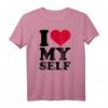 I Love Myself T-Shirt mit rotem Herz – Inspirierende Kleidung für Selbstliebe und Selbstakzeptanz