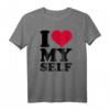 I Love Myself T-Shirt mit rotem Herz – Inspirierende Kleidung für Selbstliebe und Selbstakzeptanz
