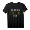 Oh, Schon Bieruhr Motiv - Lustiges Biertrinker Party T-Shirt für Partys, Junggesellenabschiede & Bierliebhaber-Geschenk