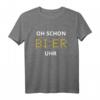 Oh, Schon Bieruhr Motiv - Lustiges Biertrinker Party T-Shirt für Partys, Junggesellenabschiede & Bierliebhaber-Geschenk