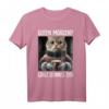Guten Morgen? Ganz dünnes Eis! Lustiges Kaffee Spruch T-Shirt mit Katze für Morgenmuffel, Nachtschichtarbeiter & humorvolle Geschenke