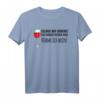 Witziges Wein Geschenk Damen - Lustiges Spruch T-Shirt mit Aufdruck für Weinliebhaberinnen, perfekt zu Geburtstag, Weihnachten, Muttertag & Junggesellinnenabschied