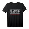 Alle 11 Minuten geht mir jemand auf den Sack! Ich Ohrfeige. - Witziges Humor T-Shirt für starke Persönlichkeiten