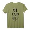 T-Shirt mit Zitat „She Said Yes“ – Humorvolles Verlobungsgeschenk für Braut und Bräutigam
