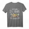 Ich habe 25 Jahre Ehe überlebt - Silberhochzeit Hochzeitstag T-Shirt für glückliche Paare