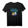 HapDeer Take Life One Nap At A Time T-Shirt - Lustiges Geschenk für den besonderen Tag
