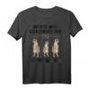 Lustiges Erdmännchen Spruch T-Shirt für Tiere Liebhaber – Sommerliches Motiv für Frauen, Männer & Kinder