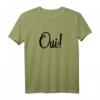 Oui! Ja, auf Französisch T-Shirt – Originelles Frankreich-Souvenir für Reisen, Fans und Sprachliebhaber