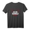 Ich bin Schuld - wie immer... Lustiges Sarkastisches T-Shirt für Kollegen, Freunde und Tollpatsche