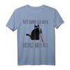 Lustiges Katzen Spruch T-Shirt – Sarkastisches Statement für Damen und Herren, Ironisches Geschenk mit Humor