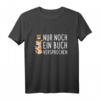 Nur Noch Ein Buch Versprochen Fuchs Leseratte T-Shirt - Lustiges Geschenk für Bücherliebhaber & Bücherwürmer