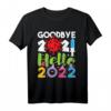 Goodbye 2021 Hello 2022 T-Shirt – Exklusives Silvester Outfit für den Jahreswechsel & Neujahrsgeschenk
