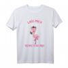 Lass Mich Ich Muss Mich Da Jetzt Reinsteigern Flamingo T-Shirt – Witziges Statement-Shirt für Humorliebhaber und Provokateure