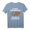 Ich Hasse Morgenmenschen und Morgen & Menschen - Witziges Faultier T-Shirt für Morgenmuffel & Langschläfer