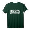 100% Talentfrei T-Shirt – Humorvolles Slogan-Shirt für Ironie-Liebhaber, klassisch geschnitten, perfekt als Geschenk