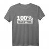100% Talentfrei T-Shirt – Humorvolles Slogan-Shirt für Ironie-Liebhaber, klassisch geschnitten, perfekt als Geschenk