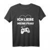 Ich Liebe Meine Frau Partner Geschenk für Ihn - Lustiges T-Shirt für Männer, Gamer, Nerds, Jahrestag, Geburtstag, Valentinstag & Weihnachten
