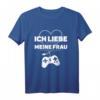 Ich Liebe Meine Frau Partner Geschenk für Ihn - Lustiges T-Shirt für Männer, Gamer, Nerds, Jahrestag, Geburtstag, Valentinstag & Weihnachten