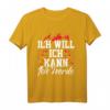 Ich will Ich kann Ich werde Motivations Design & Inspiration T-Shirt – Für Sport, Unternehmertum & Motivation