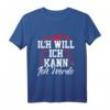 Ich will Ich kann Ich werde Motivations Design & Inspiration T-Shirt – Für Sport, Unternehmertum & Motivation