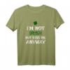 I'm Not Irish But Kiss Me Anyway St. Patrick's Day T-Shirt – Lustiges Irish Party Shirt, Geschenkidee für Feierlichkeiten & Partys