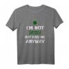I'm Not Irish But Kiss Me Anyway St. Patrick's Day T-Shirt – Lustiges Irish Party Shirt, Geschenkidee für Feierlichkeiten & Partys