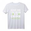 Lustiges St. Patrick's Day T-Shirt mit Spruch - Für Irland-Fans, Feiern & Gruppenkleidung