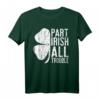 Teil Irisch All Trouble Shirt - Lustiges St. Patrick's Day T-Shirt mit Glücksklee für Männer, Frauen & Kinder