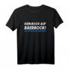 Kein Bock Auf Baerbock T-Shirt – Anti Grünen Protestshirt für Demonstrationen & als Geschenk gegen die Grünen
