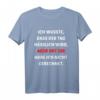 Ich Wusste Dass Der Tag Hässlich Wird - Lustiges Humor T-Shirt mit Sarkasmus für Freunde, Kollegen und Fasching
