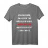 Ich Wusste Dass Der Tag Hässlich Wird - Lustiges Humor T-Shirt mit Sarkasmus für Freunde, Kollegen und Fasching