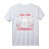 Der Tod lacht uns alle an Germanen lachen zurück T-Shirt – Originelles Deutschland Outfit für Fans historischer Symbole & Germanen-Kultur