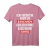 Ich versuche mich zu benehmen - Lustiges Tante T-Shirt mit Spruch für Geburtstag & Familienfeiern