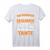 Ich versuche mich zu benehmen, komme nach Tante T-Shirt - Lustiges Geschenk für Familienfeiern, Papa, Mama, Tante, Onkel
