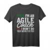 Agile Coach Work Witty Project Management T-Shirt - Lustiges PM Coach Shirt für Scrum Master & Teammitglieder